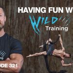 WILD Training Methods – An Unconventional Approach to Fitness.