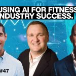 AI and Fitness – Shaping the Future with Dr Ted Vickey.